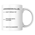 Conversation Fill Line - Know Your Liquid Levels - 11oz Mug